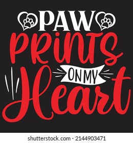 Paw Prints on My Heart - Dog T-shirt And  SVG Design, Vector File. svg