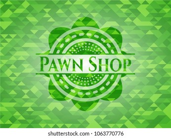 Pawn Shop realistic green emblem. Mosaic background