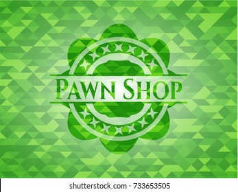 Pawn Shop realistic green emblem. Mosaic background