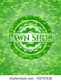 Pawn Shop realistic green emblem. Mosaic background
