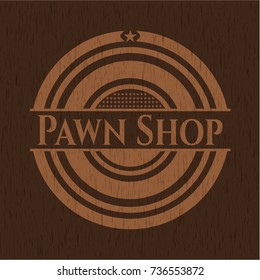 Pawn Shop wooden emblem. Retro