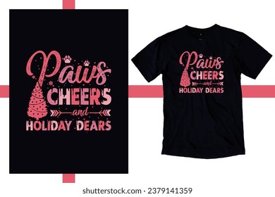 Paws and Cheers, Holiday Dears, Christmas Dog Shirt, Dog Mom, Dog Lover Shirt, Dog Owner Christmas Gift, Christmas Puppy Shirt, Xmas Shirt