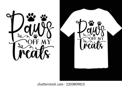 Paws off my treats svg desgn