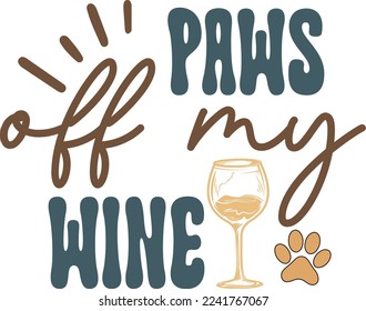 Paws Off My Wine eps File