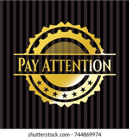 Pay Attention gold emblem