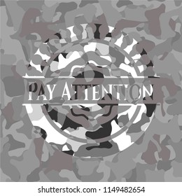 Pay Attention grey camouflage emblem