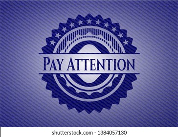 Pay Attention jean background. Vector Illustration. Detailed.