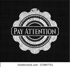 Pay Attention on chalkboard