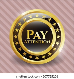 Pay Attention shiny badge