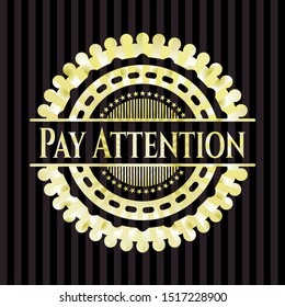 Pay Attention shiny badge. Vector Illustration. Detailed.