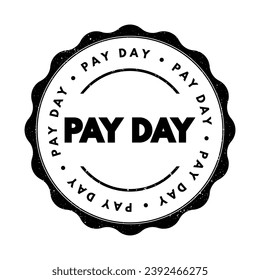Pay Day is a specified day of the week or month when one is paid, text concept stamp