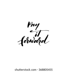 Pay It Forward Card. Hand Drawn Lettering Background. Ink Illustration. Modern Brush Calligraphy. Hand Drawn Lettering Vector Art.