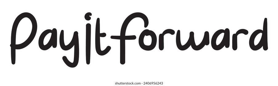 pay it forward text on white background.
