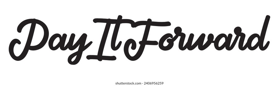 pay it forward text on white background.