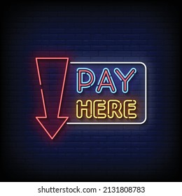 Pay Here Neon Signs Style Text Vector