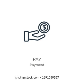 Pay icon. Thin linear pay outline icon isolated on white background from payment collection. Line vector sign, symbol for web and mobile