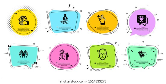 Pay money, Income money and Clapping hands line icons set. Chat bubbles with quotes. Ranking, Creative idea and Touchscreen gesture signs. Friends chat, Health skin symbols. Hold cash, Savings. Vector