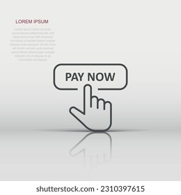 Pay now icon in flat style. Finger cursor vector illustration on white isolated background. Click button business concept.