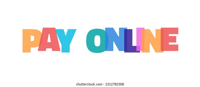 Pay Online word concept. "Pay Online" on white background. Use for cover, banner, blog. 