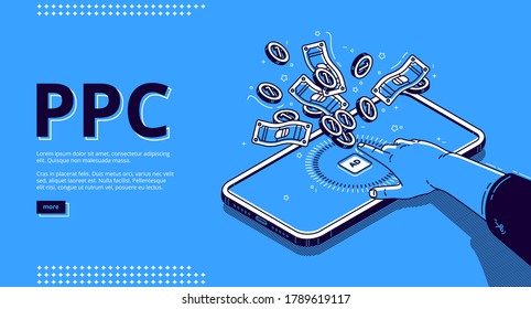 Pay per click banner. Online promotion, internet advertising with driving traffic to website. Vector landing page of PPC with isometric hand clicks to ad on mobile screen and money