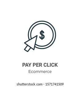 Pay per click outline vector icon. Thin line black pay per click icon, flat vector simple element illustration from editable payment concept isolated on white background