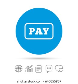 Pay sign icon. Shopping button. Copy files, chat speech bubble and chart web icons. Vector