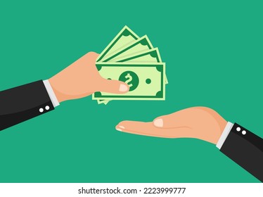 Pay for something. Hand giving money to other hand. Hand holds dollar banknotes. Money investments. Salary, receiving money. Vector illustration.