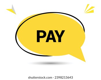 Texto de burbuja de voz de pago. Hola allí en color brillante para Sticker, Banner y Poster. ilustración vectorial.