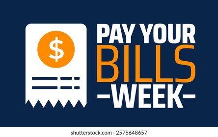 Pay Your Bills Week background banner or poster design template. observed every year in February. Holiday concept. Use to any Template, card, poster, placard, template.