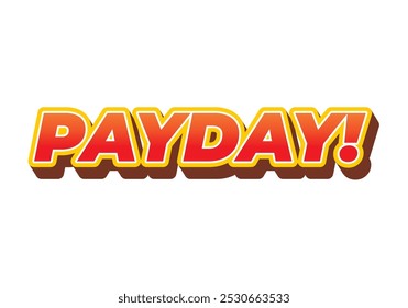 Payday. 3D text effect design for digital or print ads