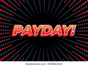 Payday. 3D text effect design for digital or print ads