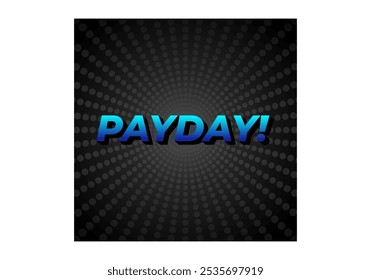 Payday. 3D text effect design for digital or print ads