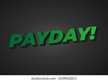 Payday. 3D text effect design for digital or print ads