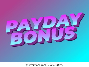 Bono de día de pago. Diseño de efectos de texto para anuncios promocionales o redes sociales