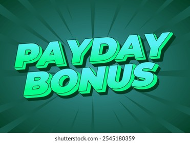 Payday bonus. Text effect design for promotional ads or social media