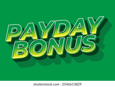 Payday bonus. Text effect design for promotional ads or social media