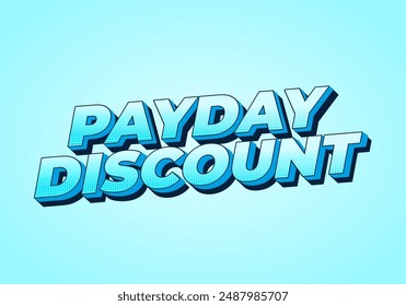 Descuento de día de pago. Diseño de efectos de texto en estilo 3D bueno para publicidad en redes sociales