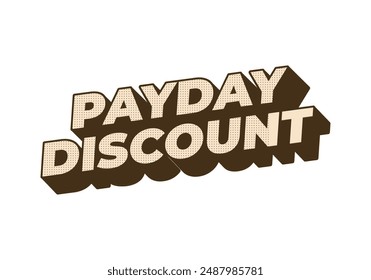 Descuento de día de pago. Diseño de efectos de texto en estilo 3D bueno para publicidad en redes sociales