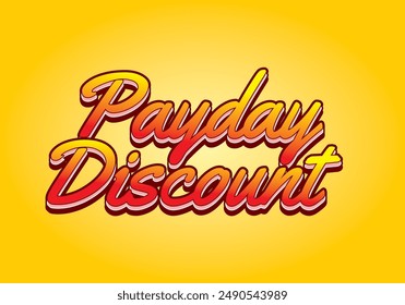 Payday discount. Text effect design in 3D style good for social media ad