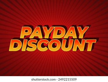 Payday discount. Text effect design in 3D style good for social media ad