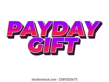 Payday gift. Text effect design for promotional banner with white isolated background