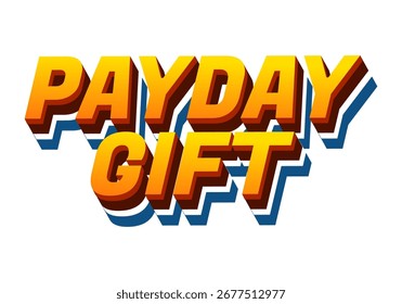 Regalo de día de pago. Diseño de efecto de texto en negrita con fondo aislado blanco