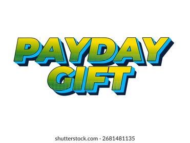Regalo de día de pago. Diseño de efecto de texto en negrita con fondo aislado blanco