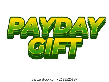 Regalo de día de pago. Diseño de efecto de texto en negrita con fondo aislado blanco