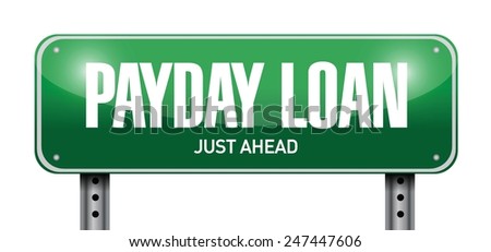 payday loan road sign illustration design over a white background