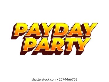 Payday party. Text effect design for social media ads in 3D style