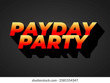 Payday party. Text effect design for social media ads in 3D style
