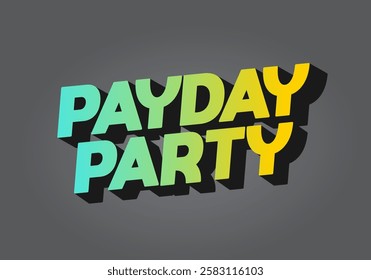 Payday party. Text effect design for social media ads in 3D style