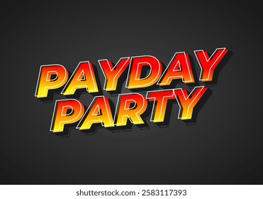 Payday party. Text effect design for social media ads in 3D style