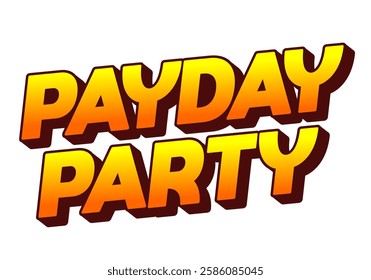 Payday party. Text effect design for social media ads in 3D style